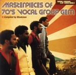 SOUL MUSIC LOVERS ONLY:Masterpieces Of 70’s VOCAL GROUP GEM[SOUL名盤SUPER SALE]