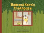 Bam and Kero’s Treehouse バムとケロのもりのこや 英語版-