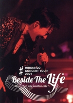 Hiromi Go Concert Tour 2021 “Beside The Life” ~More Than The Golden Hits~(Blu-ray Disc)