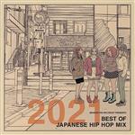 Manhattan Records presents 2021 BEST OF JAPANESE HIP HOP MIX