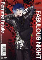 FABULOUS NIGHT Legacy of Host-Song “Femme fatale” ヴェンデッタ VIP特装盤(完全生産限定盤)(DVD1枚、トールケース、緋野天魔アクリルスタンド付)