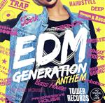 EDM GENERATION -ANTHEM-(タワーレコード限定)(2CD)