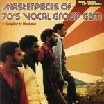 SOUL MUSIC LOVERS ONLY:MASTERPIECES OF 70’S VOCAL GROUP GEM