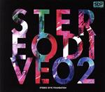 STEREO DIVE 02(初回限定盤)(Blu-ray Disc付)(三方背ケース、Bluーray1枚付)