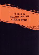 JAEJOONG Hall Live Tour 2018 ~SECRET ROAD~(Blu-ray Disc)