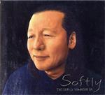 SOFTLY(初回生産限定盤)(プレミアムCD1枚、三方背BOX付)