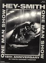 HEY-SMITH ONE MAN SHOW -15th Anniversary- IN TOKYO GARDEN THEATER(Blu-ray Disc)