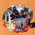 Glitter(初回生産限定盤)(Blu-ray Disc付)(Blu-ray Disc1枚、イラストカード付)