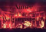 Aimer Hall Tour 2022 “Walpurgisnacht” Live at TOKYO GARDEN THEATER(初回生産限定版)(Blu-ray Disc)(CD2枚、三方背ケース、40Pフォトブックレット付)