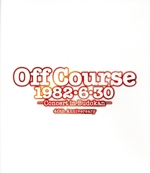 Off Course 1982・6・30 武道館コンサート40th Anniversary(Blu-ray Disc)