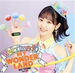 Welcome to MY WONDERLAND(初回限定盤)(Blu-ray Disc付)(Blu-ray Disc1枚付)