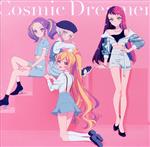 アイカツ!シリーズ 10th Anniversary Album Vol.07「Cosmic Dreamer」