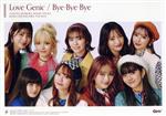 Love Genic/Bye-Bye-Bye(初回生産限定盤/ライブ盤)(Blu-ray Disc付)(Blu-ray Disc1枚付)