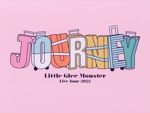 Little Glee Monster Live Tour 2022 Journey(初回生産限定版)(スリーブケース、特典DVD1枚、フォトブック付)