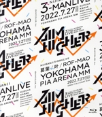 Kuzuha & Kanae & ROF-MAO Three-Man LIVE「Aim Higher」(通常版)(Blu-ray Disc)