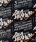 Kuzuha & Kanae & ROF-MAO Three-Man LIVE「Aim Higher」(特装版)(Blu-ray Disc)(特典Blu-ray Disc1枚、20Pブックレット付)