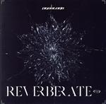 REVERBERATE ep.(通常盤)