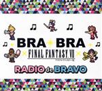 BRA★BRA FINAL FANTASY Ⅶ RADIO de BRAVO(イベント会場限定)