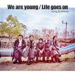 Life goes on/We are young(初回限定盤B)(DVD付)(DVD1枚付)