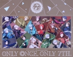 アイドリッシュセブン 7th Anniversary Event “ONLY ONCE, ONLY 7TH.” Blu-ray BOX(数量限定生産版)(Blu-ray Disc)