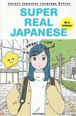 SUPER REAL JAPANESE Not in textbooks!-