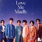 Love Me Madly(TYPE-A)