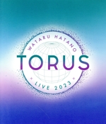 Wataru Hatano LIVE 2023 -TORUS- Live(Blu-ray Disc)