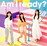 Am I ready?(初回仕様限定盤/TYPE-C)(Blu-ray Disc付)(Blu-ray Disc1枚、生写真1枚付)