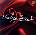 Healing Jazz(BOX、曲目ブック付)