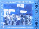 2nd TOUR 2022 “As you know?” TOUR FINAL at 東京ドーム ~with YUUKA SUGAI Graduation Ceremony~(完全生産限定版)(Blu-ray Disc)(三方背BOX、豪華フォトブックレット、ポストカードセット(6枚)付)