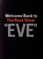 ON THE ROAD 2022 Welcome Back to The Rock Show “EVE”(Blu-ray Disc)