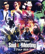 M.S.S Project Soul Meeting Tour 2019(Blu-ray Disc)
