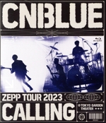 CNBLUE ZEPP TOUR 2023 ~CALLING~ @TOKYO GARDEN THEATER(Blu-ray Disc)