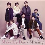 Make Up Day/Missing(初回限定盤1)(Blu-ray Disc付)(Blu-ray Disc1枚、20P歌詞ブックレット付)