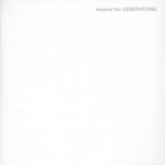 beyond the GENERATIONS(Blu-ray Disc付)(Blu-ray Disc1枚付)