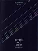 BEYOND THE STORY 10‐YEAR RECORD OF BTS-