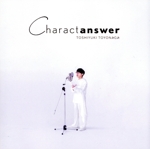 Charactanswer(初回限定盤)(Blu-ray Disc付)(Blu-ray Disc1枚付)