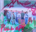 PULL UP!(初回限定盤2)(DVD付)(DVD1枚、透明スリーブ、36P歌詞フォトブックレット付)