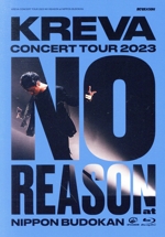 KREVA CONCERT TOUR 2023 “NO REASON” at 日本武道館(Blu-ray Disc)