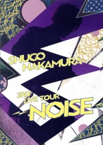 SHUGO NAKAMURA 3rd LIVE TOUR ~NOISE~(Blu-ray Disc)