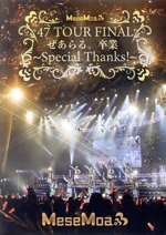 47 TOUR FINAL ぜあらる。 卒業~Special Thanks!~