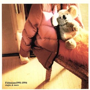 ＦＩＳＨＭＡＮＳ ＢＥＳＴ １９９１～１９９４ Ｓｉｎｇｌｅｓ