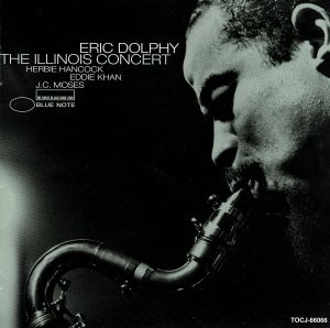 伝説のイリノイ コンサート 中古cd エリック ドルフィー ハービー ハンコック p エディ カーン b j c モーゼス dms ブックオフオンライン 伝説のイリノイ コンサート 中古cd エリック ドルフィー ハービー ハンコック p エディ カーン b j c モーゼス dms ブックオフオンライン