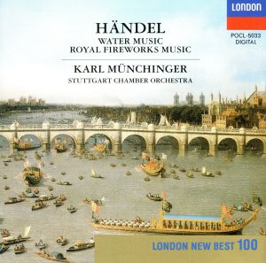 ヘンデル 水上の音楽 王宮の花火の音楽 中古cd カール ミュンヒンガー シュトゥットガルト室内管弦楽団 ブックオフオンライン