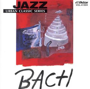 ＪＡＺＺで聴くクラシック：：ＪＡＺＺで聴く バッハ：中古CD：トーマス・ハーデン・トリオ