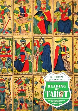 リーディング ザ タロット大アルカナの実践とマルセイユ タロットのイコノグラフィー 中古本 書籍 伊泉龍一 ジューン澁澤 著 ブックオフオンライン